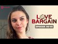 Love Bargain | Ep 90-91 | Our couple’s night takes a turn!