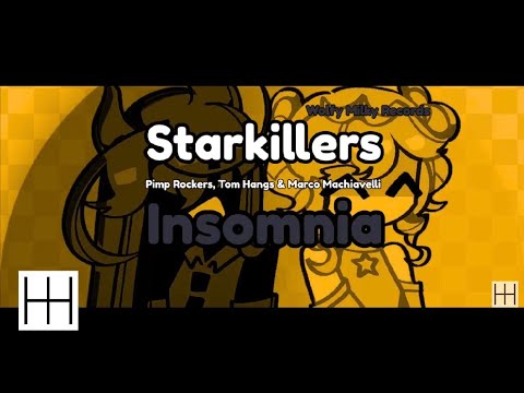 Starkillers, Pimp Rockers, Tom Hangs & Marco Machiavelli - Insomnia (Radio Edit) (Audio)