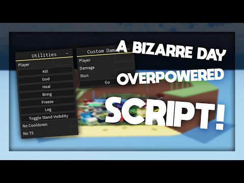 *NEW* OVERPOWERED A BIZARRE DAY HACKS // SCRIPTS!!!