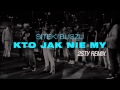 SITEK, BUSZU - KTO JAK NIE MY (2STY REMIX ...