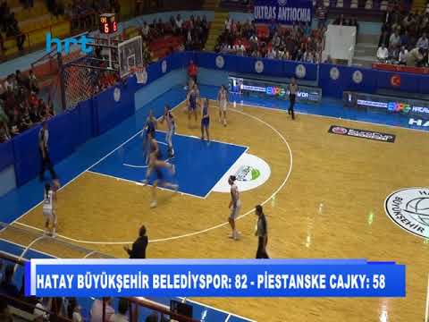 Hatay Büyükşehir Belediyspor: 82 - Piestanske Cajky: 58
