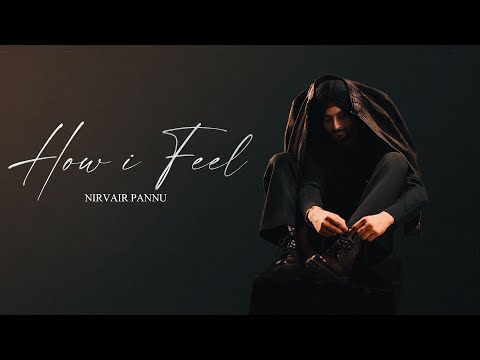 How I Feel - Nirvair Pannu (Official Song) Arsh Heer | Juke Dock