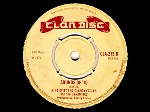 King Stitt And Clancy Eccles And The Dynamites - Sound Of '70