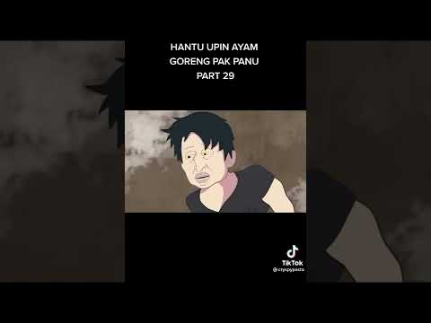 hantu Upin ayam goreng pak panu prat 29