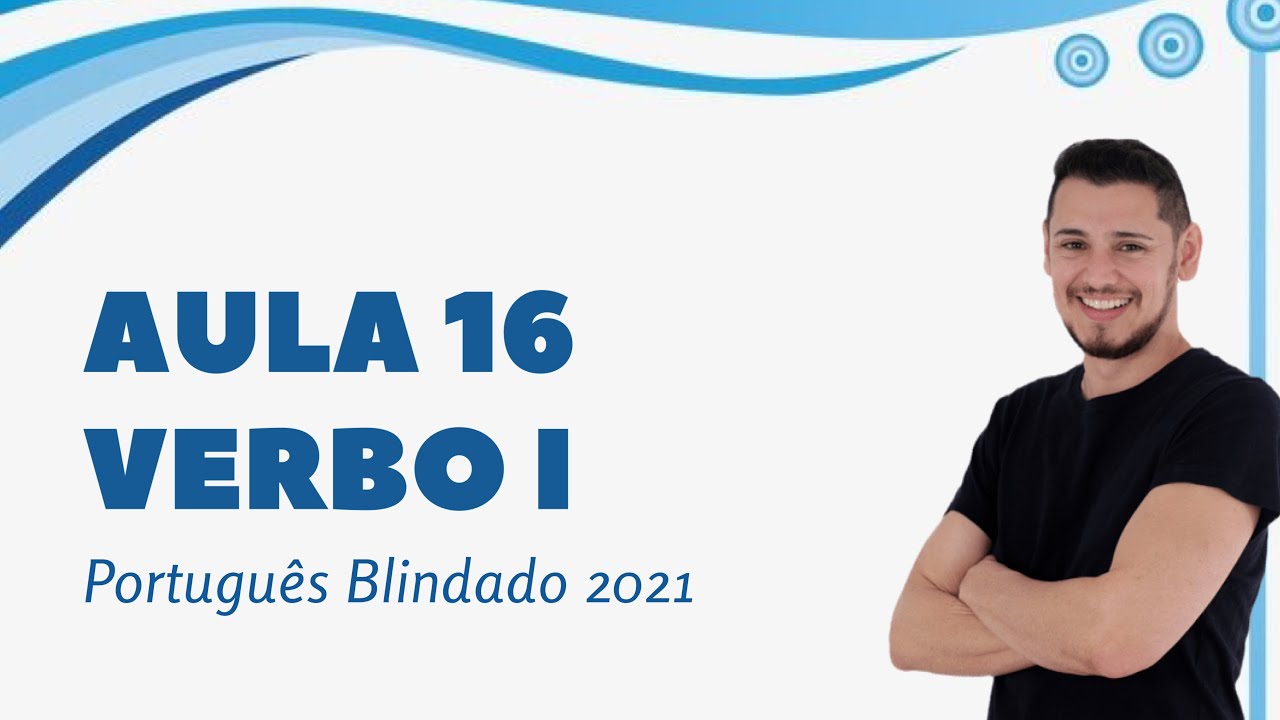 Aula 16 - Verbo I