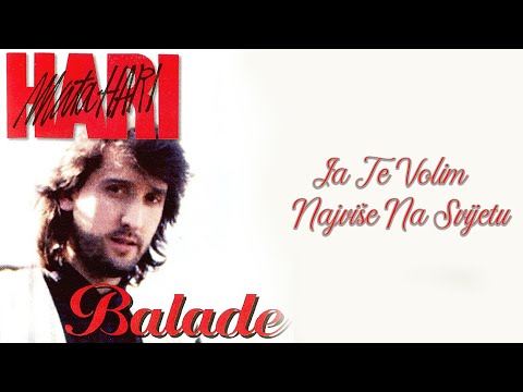 Hari Mata Hari - Ja te volim najviše na svijetu  (Audio 1997) HD
