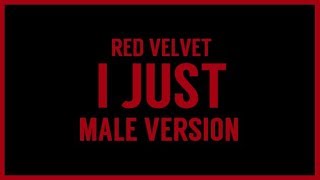 [MALE VERSION] Red Velvet - I Just