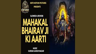 Download lagu Mahakal Bhairav Ji Ki Aarti Slowed & Reverb mp3