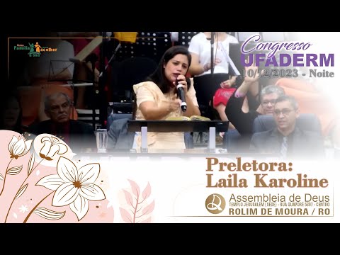 Ministração Miss. Laila Karoline | Congresso da UFADERM - Noite | IEADRM 10/12/2023
