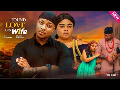 I FOUND LOVE AND WIFE- I.K OGBONNA, BIMBO ADEMOYE - 2025 NOLLYWOOD FULL MOVIES