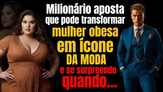 Milionário aposta que pode transformar mulher obesa em ícone fashion e se surpreende quando