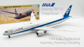 ANA Boeing 787-10 Dreamliner | 1:144 Zvezda model build