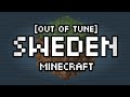 Sweden Minecraft OST Cover Perfectly Out Of Tune