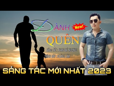 Đành quên - Hoàng Lâm