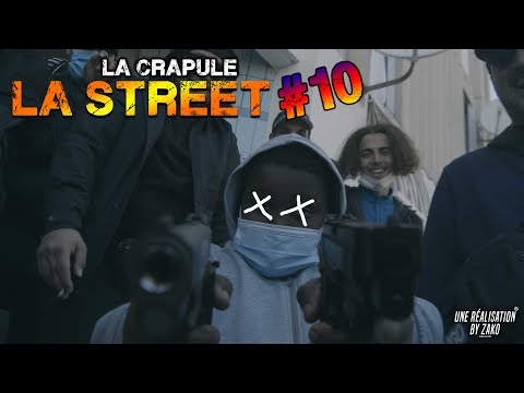 La Crapule - La Street #10 ( Clip Officiel )