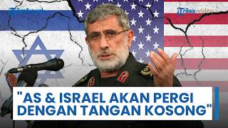 Komandan Quds IRGC: AS & Israel Melarikan Diri, Kali Ini Pergi dari Kawasan dengan 'Tangan Kosong'