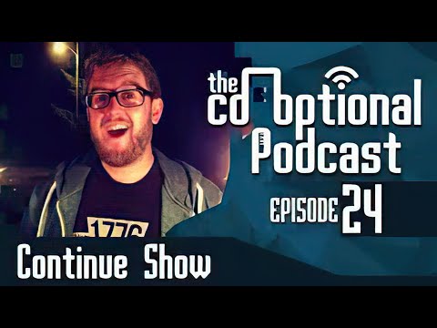 The Co-Optional Podcast Ep. 24 Ft. ContinueShow