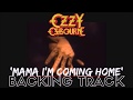 Ozzy Osbourne - 'Mama I'm Coming Home' Backing Track