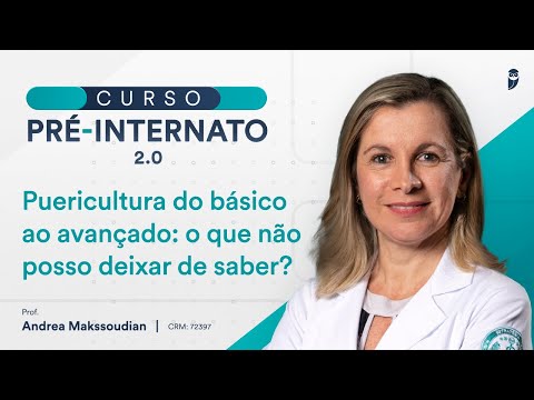 Puericultura do básico ao avançado: o que não posso deixar de saber? Curso Pré-Internato