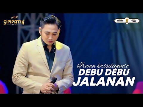 DEBU DEBU JALANAN - IRWAN KRISDIYANTO - SIMPATIK MUSIC