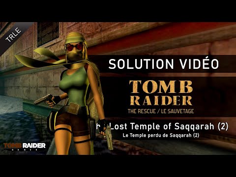 [TRLE] Tomb Raider : The Rescue (2001/2003) - #11 - The Lost Temple of Saqqarah (2/3)