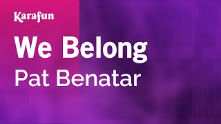 Download lagu We Belong - Pat Benatar | Karaoke Version | KaraFun mp3