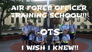 Air Force OTS (Officer Training School)  I Wish I KNEW!!