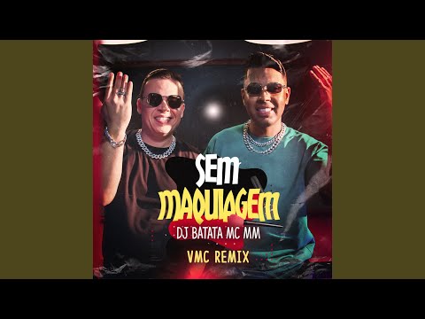 Sem Maquiagem (VMC Remix)