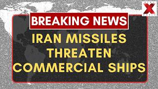 Iran reportedly fires missiles toward commercial ships passing| Breaking News | NewsX World