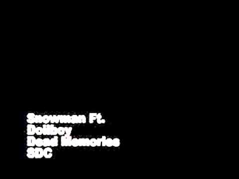 Snowman ft. Doiiboy Dead Memories