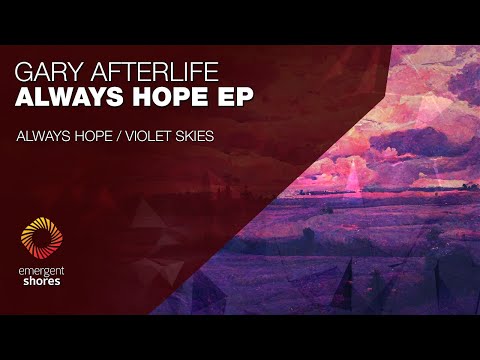 Gary Afterlife - Always Hope [Emergent Shores]