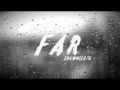 Shawnie876 FAR -  Lyrics Video