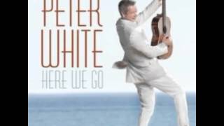 Peter White - If Ever...