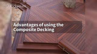Advantages of using the Composite Decking