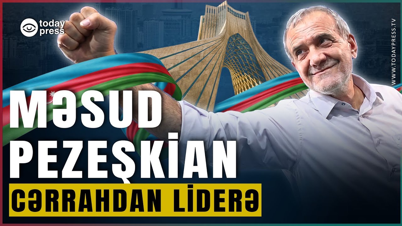 “ATAM DA TÜRKDÜR, ANAM DA!” | Pezeşkian Tehranda nələri dəyişdi?