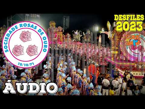 DESFILE Rosas de Ouro 2023 - ÁUDIO AO VIVO - KINDALA #BotaOFone #PioneiroNoVídeoDosBreques