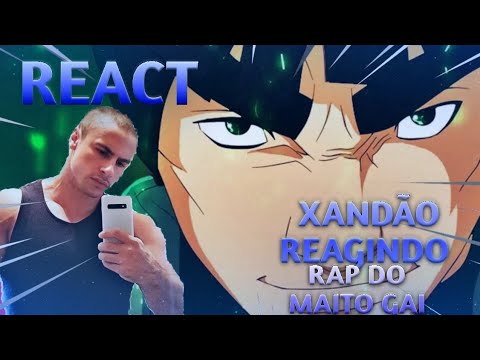SUPER XANDÃO REAGINDO RAP DO MAITO GAI (NARUTO)  - O NINJA MAIS FORTE | NERD HITS