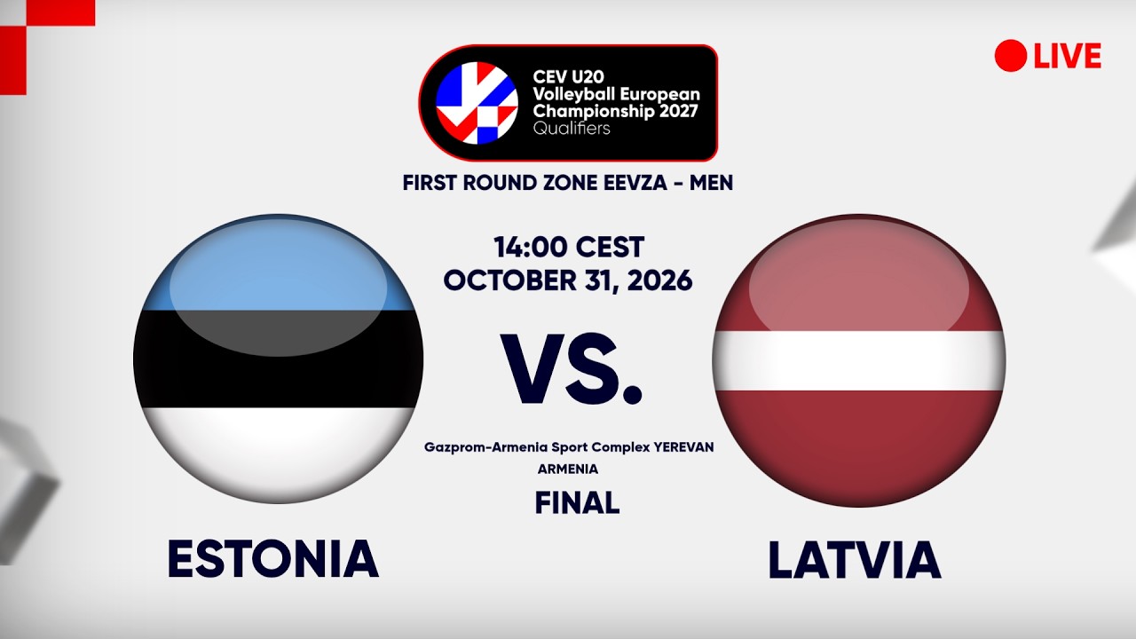 LIVE | ESTONIA vs. LATVIA | CEV U20 EuroVolley 2027 Men | Qualifiers | EEVZA | FINAL