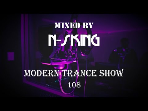 N-sKing - Modern Trance Show 108
