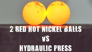 Two Red Hot Nickel Balls vs 500 Ton Hydraulic Press