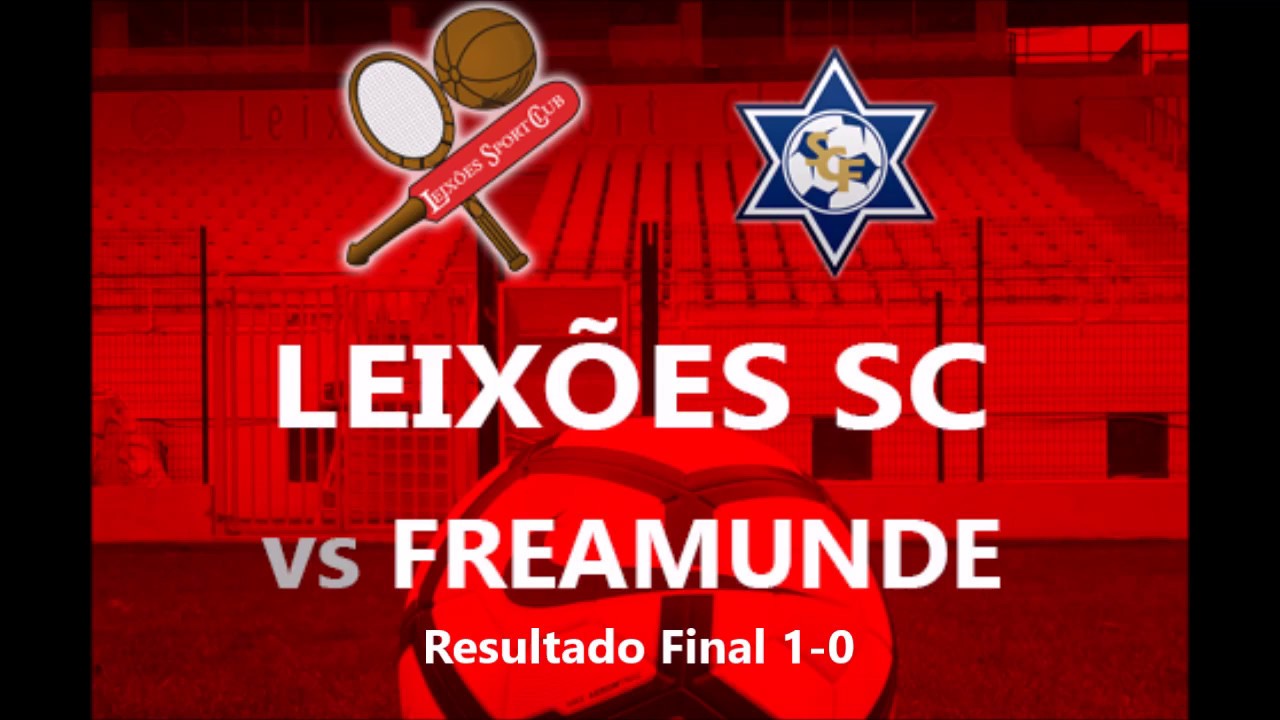 Leixões SC [1] - [0] SC Freamunde