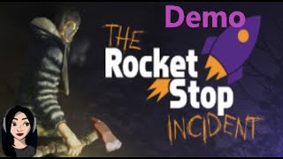 THE ROCKET STOP INCIDENT [Demo] - Indie Horror Game - No commentary