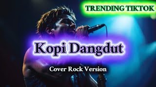 Download lagu Kopi Dangdut - Fahmi Shahab | Cover Rock Version mp3