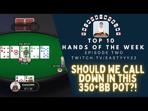 Top 10 Hands Of The Week Ep. 2 - Are They EVER Bluffing Here for 350BBs?! HUGE Pots at 10NL Zoom!