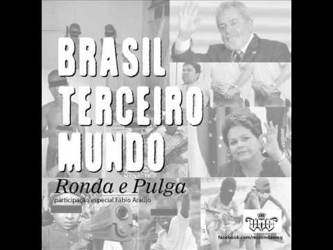 Ronda e Pulga - Brasil Terceiro Mundo Part.Fábio Araújo