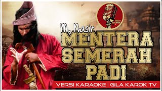 Download lagu M. NASIR - MENTERA SEMERAH PADI | VERSI KARAOKE mp3