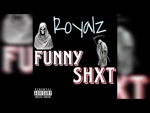 Royalz - Funny Shxt (Official Audio)