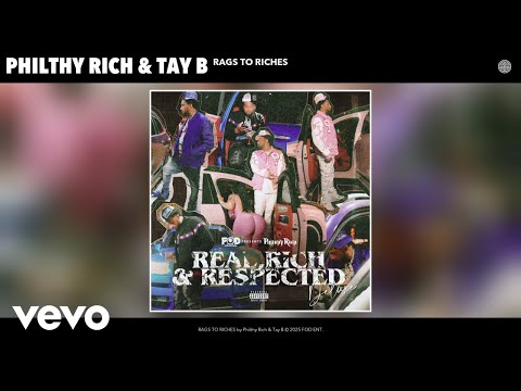 Philthy Rich, Tay B - RAGS TO RICHES (Official Audio)