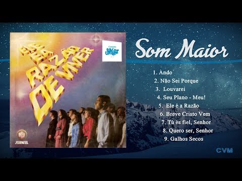 Som Maior - Ele é a Razão de Viver (LP Completo)