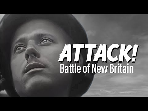 Attack! Battle of New Britain (1944)